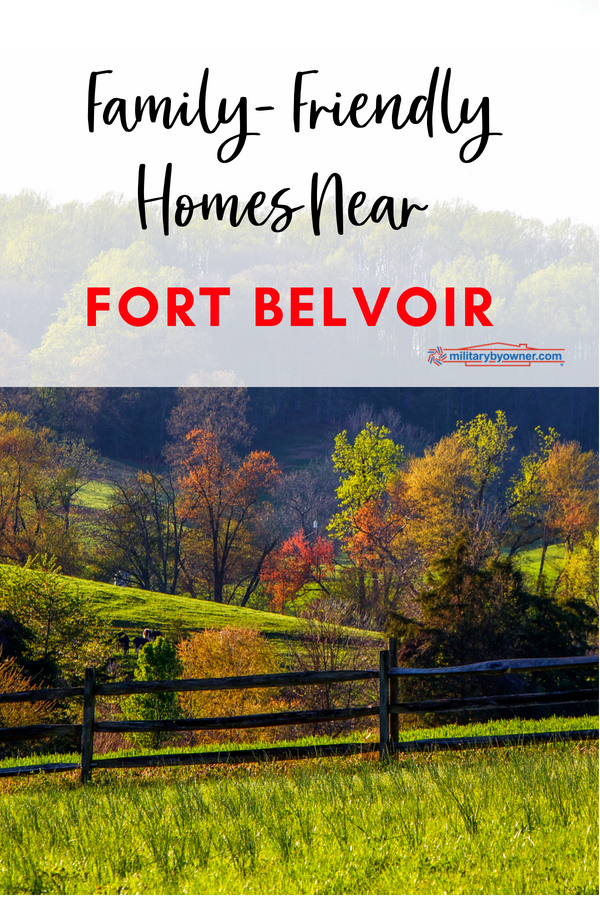 FamilyFriendly Homes Near Fort Belvoir, Virginia